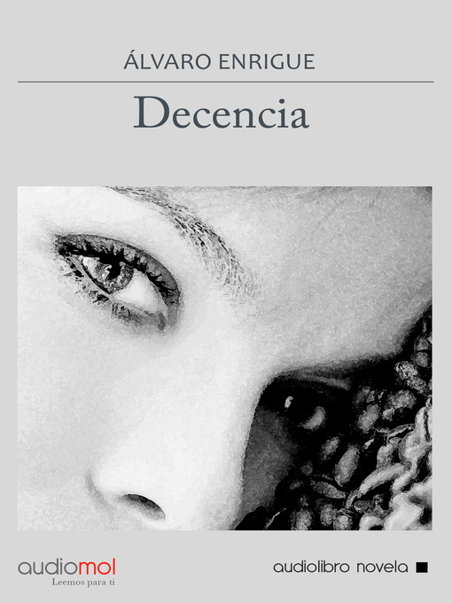 Title details for Decencia by Álvaro Enrigue - Available